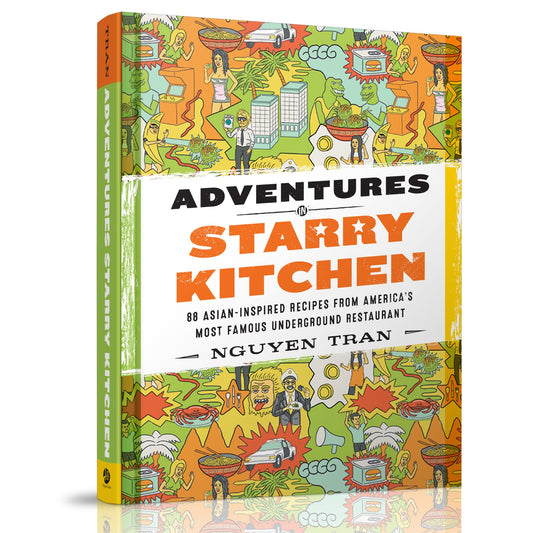 Adventures in Starry Kitchen 88 Asian-inspired recipes from America's Most Famous Underground Restaurant cookbook memoir hardcover
